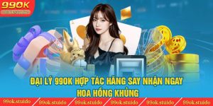 Đại lý 99OK - Lợi Ích Và Cách Để Hợp Tác Với Nhà Cái